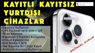 YURTDIŞI TELEFONLAR GÜNCEL BİLGİLER - Kaydetmene Gerek Yok - İmei Süresi Uzatma - E sim qr - 2.el