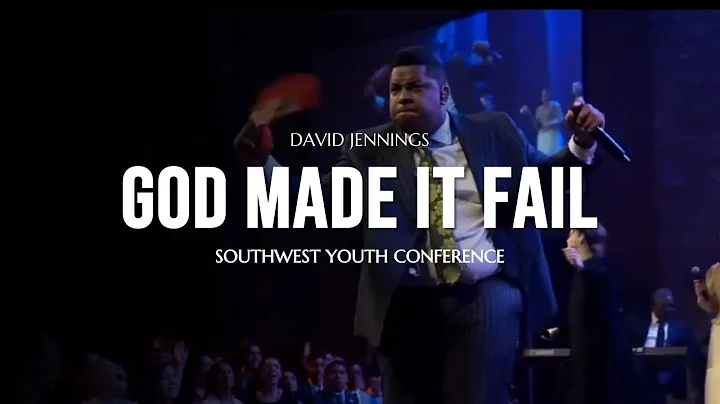 Southwest Youth Conference - God Made It Fail (fea...