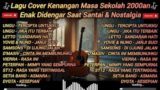 Download Lagu Lagu Cover Kenangan Masa Sekolah 2000an | Enak Didengar Saat Santai \u0026 Nostalgia MP3