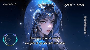 [Vietsub] Cung thiên yết🦂 - Tô Dĩ Niệm | 天蝎座 - 苏以念