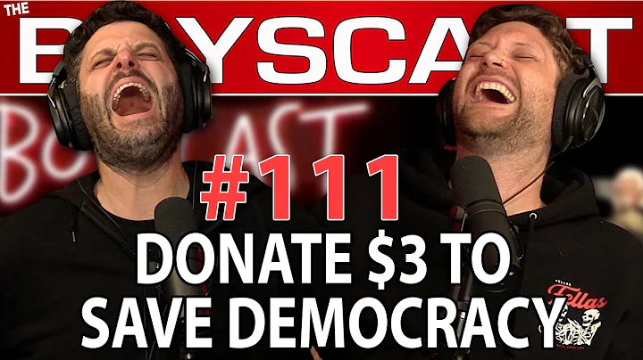 #111 THEY WANT $3 TO SAVE DEMOCRACY!! - INSANE FUN...