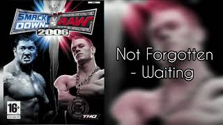 Not Forgotten - Waiting (WWE Smackdown vs. Raw 2006 Soundtrack