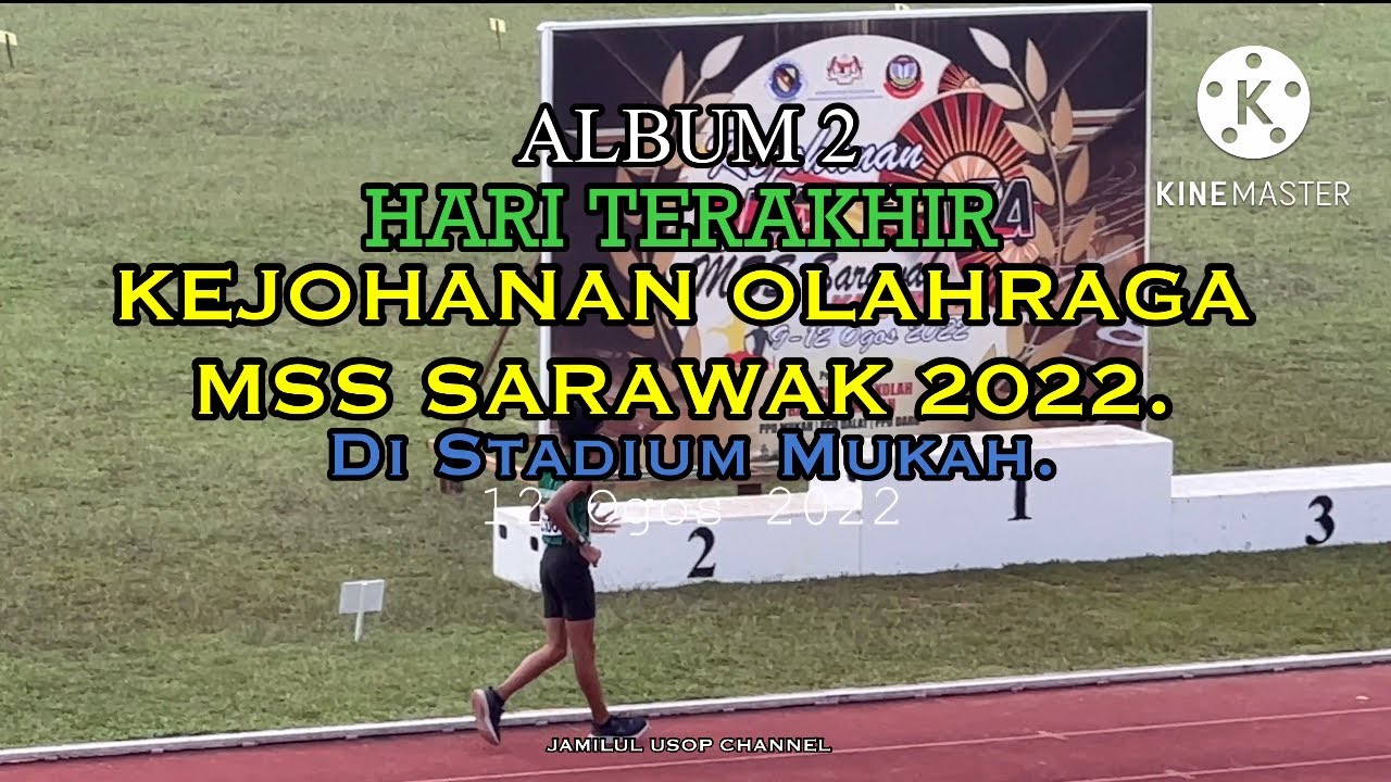 ALBUM 2 HARI TERAKHIR KEJOHANAN OLAHRAGA MSS SARAWAK DI STADIUM MUKAH 2022.
