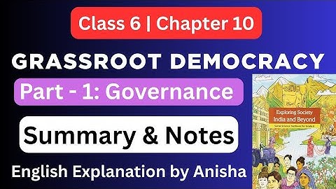 Grassroots Democracy Part-1 Governance | Chapter-10 Summary/Revision | Social Science NCERT