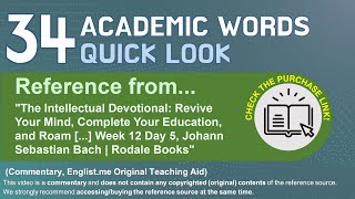 34 Academic Words Quick Look Ref from "The Intellectual Devotional: W 12 D 5, Johann Sebastian Bach"