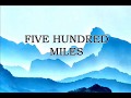 Five Hundred Miles - Classic Nursery Rhymes