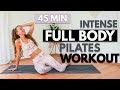 45 min intense full body pilates workout  intermediate total body workout at home  no equipment