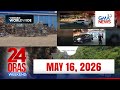 24 Oras Express Weekend May 16 2026 HD 