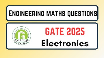 Engineering Maths PYQs Solutions | GATE 2025 | Electronics & Communication | Rajat AIR 5 GATE 2023