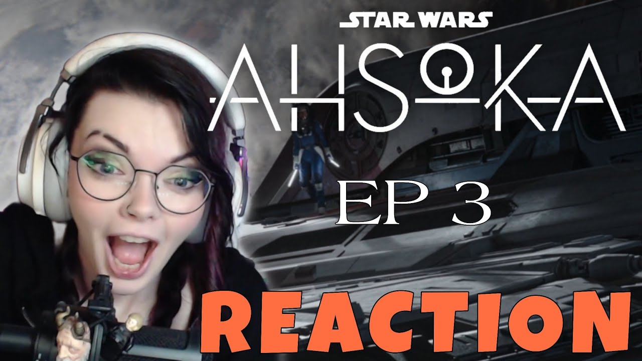 Ahsoka Ep3: "Time to Fly" - REACTION!