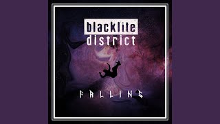 Video thumbnail of "Blacklite District - Falling"