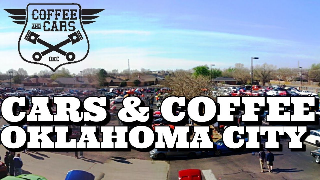 Coffee And Cars Okc Cars And Coffee Okc / Please join us the first