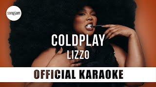 Lizzo - Coldplay (Official Karaoke Instrumental) | SongJam