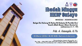 IBADAH MINGGU HKBP SUTOYO - 1 MARET 2026 - 18.00 WIB - LIVE STREAMING (BAHASA INDONESIA)
