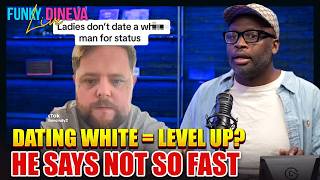 White Man Speaks Out: Why Dating White Won’t Automatically Elevate Black Women