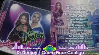 Dr Deejay - Quero Ficar Contigo (Dance Nacional)
