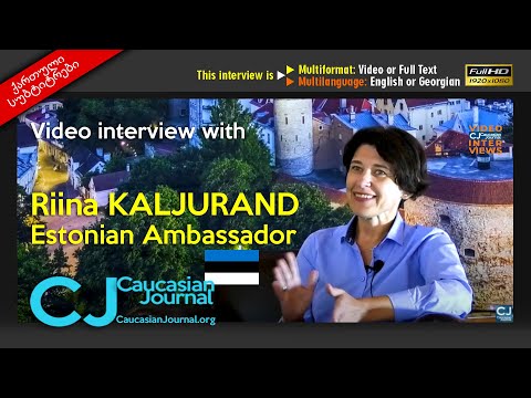 Interview of H.E. Riina KALJURAND, Ambassador of Estonia to Georgia and Armenia