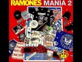 Ramones - Ramones Mania 2 (2000) Have A Nice Day