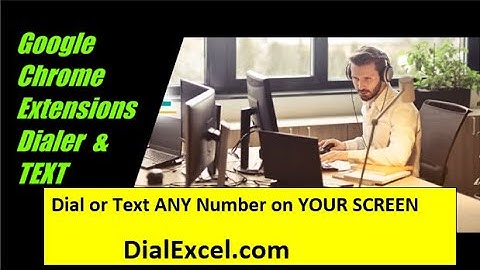 Chrome Extentions Dialer and Triple Dialer