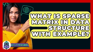 What Is Sparse Matrix In Data Structure With Example? - Next LVL Programming
