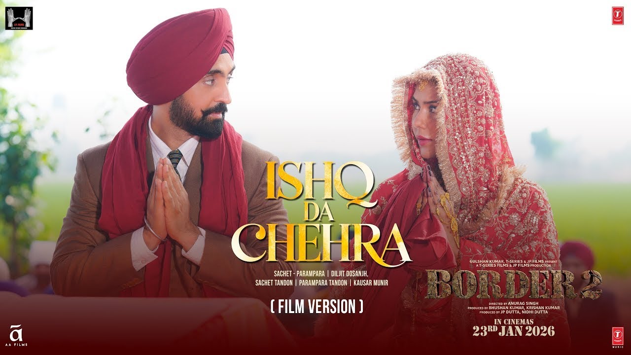 BORDER 2  Ishq Da Chehra Film Version Video Sunny D,Varun D,Diljit,Ahan  Sachet Parampara,Kausar