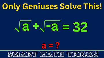 Germany Math Olympiad: Solve √a + √(-a) = 32 | Cool Math Trick Explained | Olympiad Level Math Trick