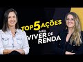 TOP 5 AÇÕES do Barsi para VIVER DE RENDA (carteira previdenciária) feat Louise Barsi