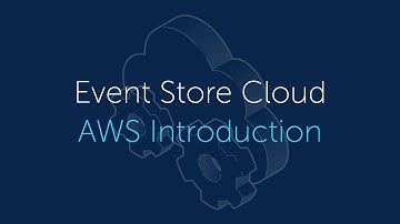 Introduction to Event Store Cloud with AWS