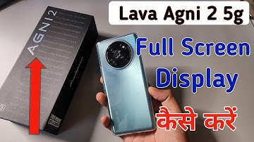 Lava agni 2 5g full screen mode settings | How to use full screen display in Lava agni 2 5g