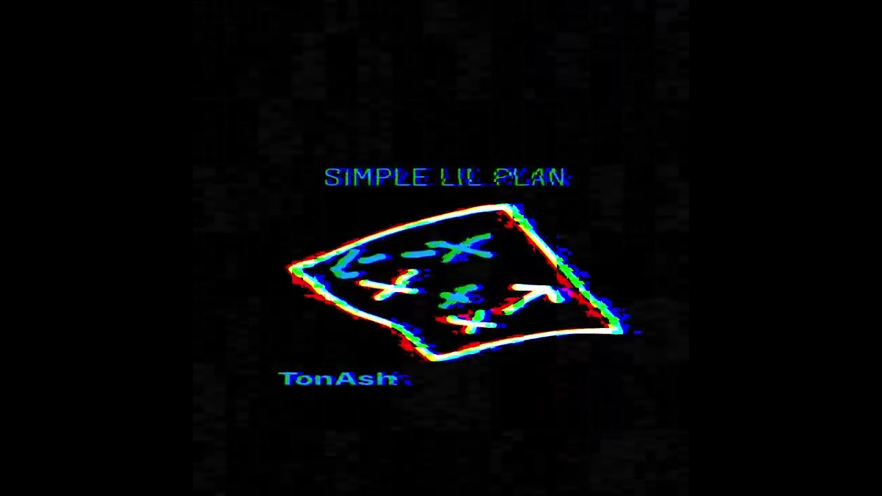 TonAsh - Simple Lil Plan Album (dirty)