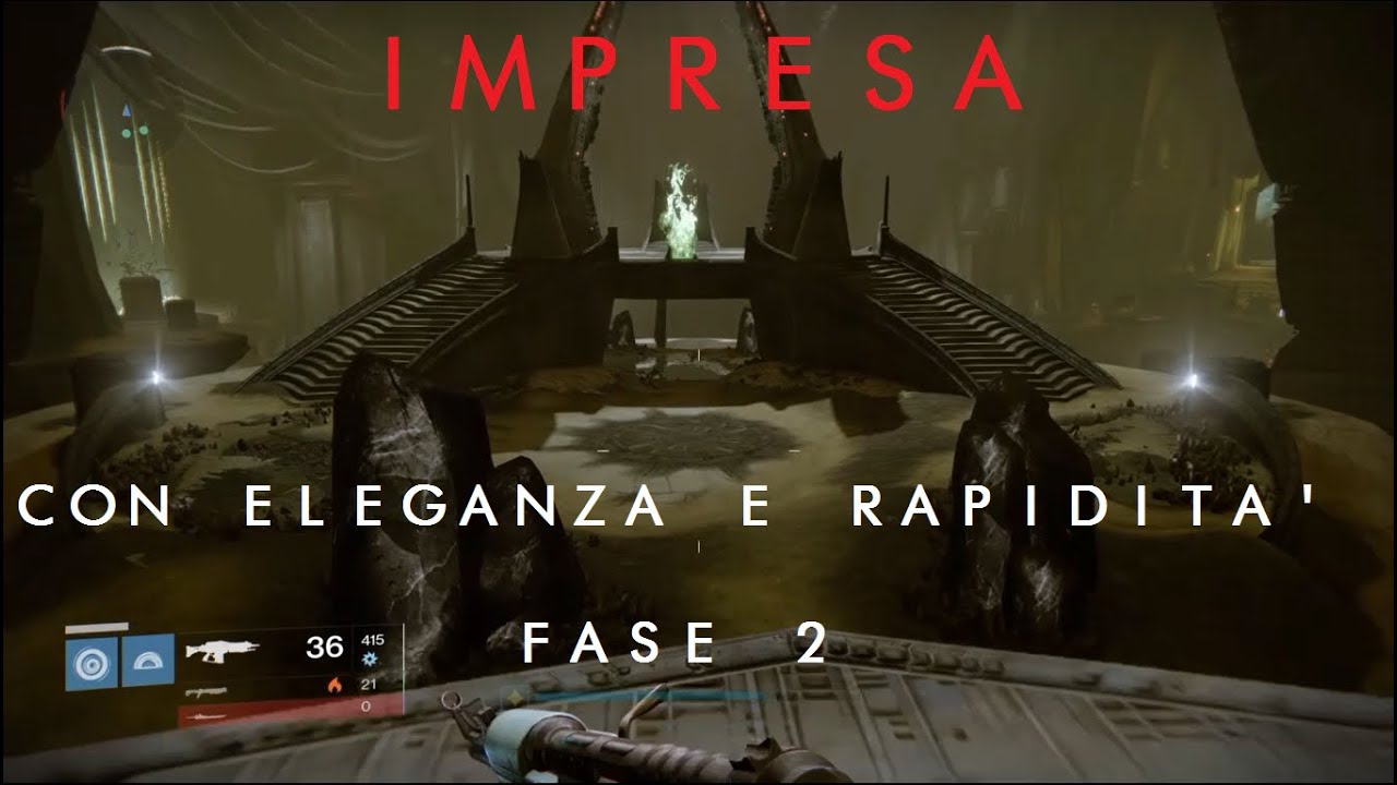 Destiny - Impresa: Con eleganza e rapidità - Fase 2