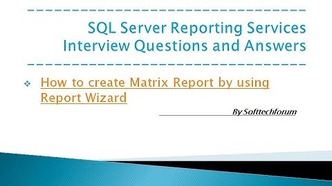 How to create Matrix Report by using Report Wizard || SSRS interview question and Answer Part X