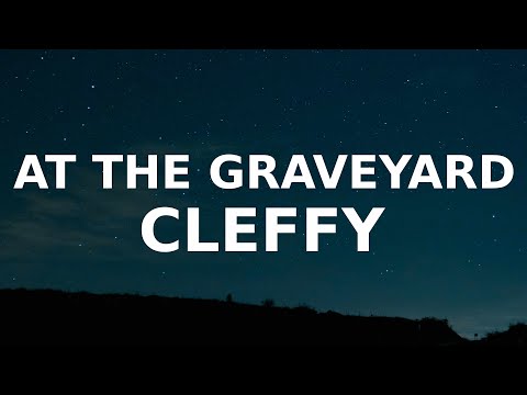 Cleffy - I Will Meet You At The Graveyard (Lyrics) Wyclef