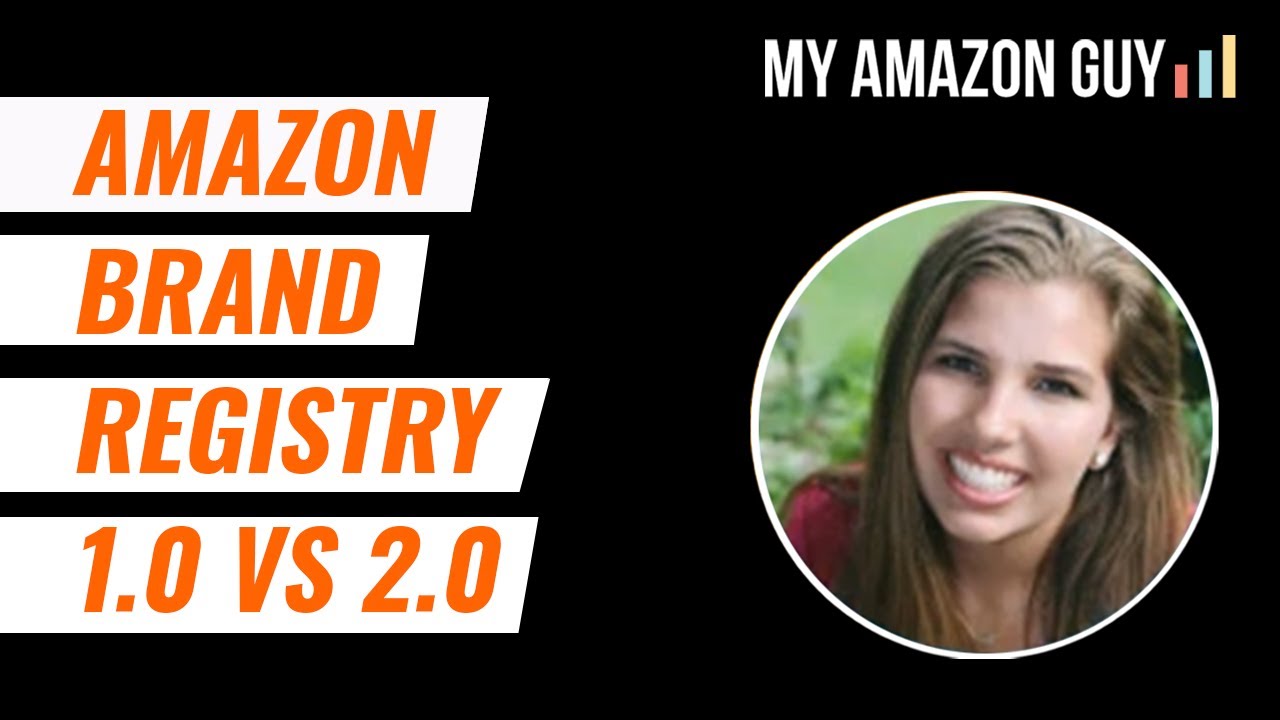 Amazon Brand Registry 1.0 vs Brand Registry 2.0: Everything You Need to ...