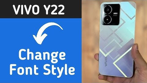 Vivo Y22 me font style ko change kaise kare