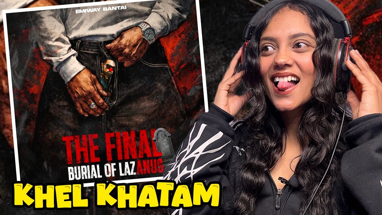 EMIWAY BANTAI - THE FINAL BURIAL OF LAZANUS Reaction By Pooja Chandola