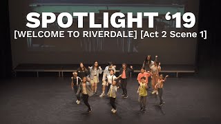 SPOTIGHT '19: Welcome to Riverdale | Act 2 Scene 1 | VYbE Dance Showcase