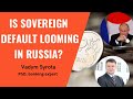 Russia’s looming sovereign default: economic reality or fairy tale for mainstream media?