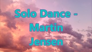 Download Lagu Solo Dance - Martin Jensen Lyrics MP3