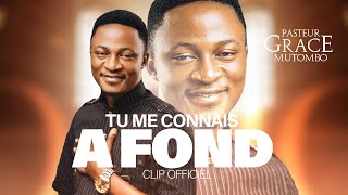 TU ME CONNAIS A FOND | PAST GRACE MUTOMBO [ Clip officiel ]