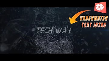 UnderWater text effect intro making easy tutorial in kinemaster mobile | kinemaster intro tutorial