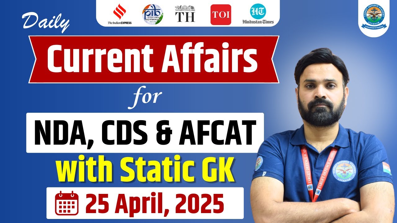 Current Affairs 25 April 2025 | Current Affairs for NDA 2025 | Current ...