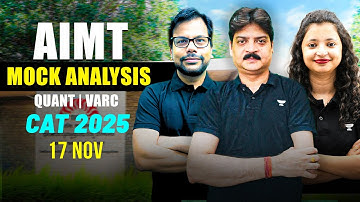 CAT 2025 AIMT Mock Analysis | QUANT | VARC | 17 NOV