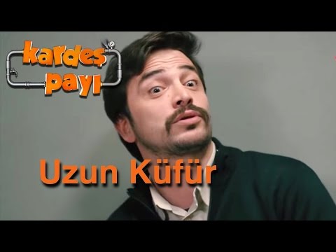 Kardeş Payı 6.Bölüm - Uzun Küfur