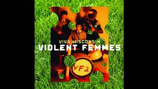 Watch Violent Femmes Sweet World Of Angels video