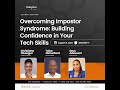 Overcoming Imposter Syndrome: Building Confidence In Your Tech Skills