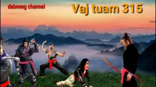 Vaj tuam khawv koob tua dab ntu 315-paj ntaub mag-xov lwm vs xov tuam txoj kev lim hiam -theej txhoj