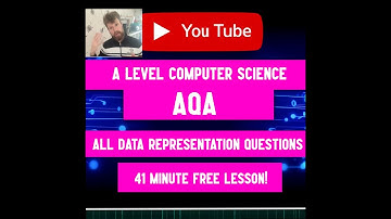 A level Computer Science AQA Data representation - All Data representation questions