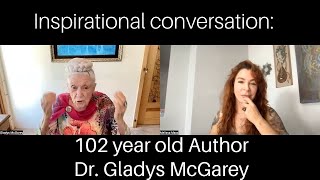 The Well Lived Life: 102 year old Author & Holistic doctor Gladys McGarey