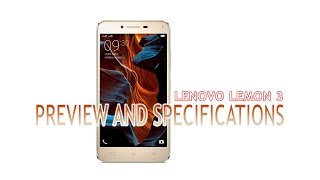 Lenovo Lemon 3 ♦ Review and Specifications ♦ New 2016